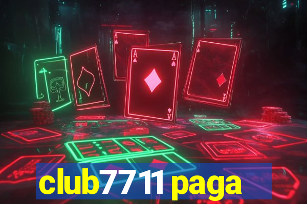 club7711 paga